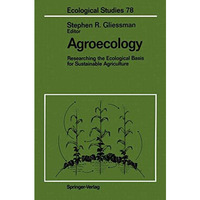 Agroecology: Researching the Ecological Basis for Sustainable Agriculture [Paperback]