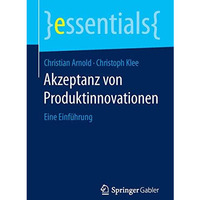 Akzeptanz von Produktinnovationen: Eine Einf?hrung [Paperback]