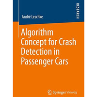 Algorithm Concept for Crash Detection in Passenger Cars [Paperback]