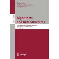 Algorithms and Data Structures: 17th International Symposium, WADS 2021, Virtual [Paperback]