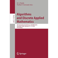 Algorithms and Discrete Applied Mathematics: 4th International Conference, CALDA [Paperback]