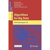 Algorithms for Big Data: DFG Priority Program 1736 [Paperback]