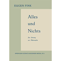 Alles und Nichts: Ein Umweg zur Philosophie [Paperback]