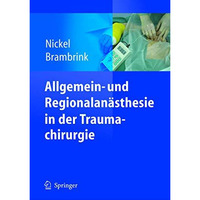 Allgemein- und Regionalan?sthesie in der Traumachirurgie [Paperback]