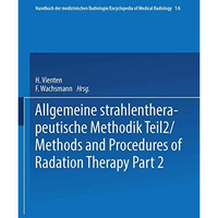 Allgemeine Strahlentherapeutische Methodik Teil 2 / Methods and Procedures of Ra [Paperback]