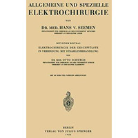 Allgemeine und Spezielle Elektrochirurgie: Mit einem Beitrag Elektrochirurgie de [Paperback]