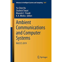 Ambient Communications and Computer Systems: RACCCS 2019 [Paperback]