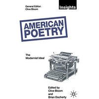 American Poetry: The Modernist Ideal [Paperback]