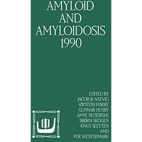 Amyloid and Amyloidosis 1990: VIth International Symposium on Amyloidosis August [Paperback]