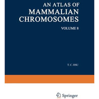 An Atlas of Mammalian Chromosomes: Volume 8 [Paperback]