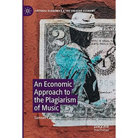 An Economic Approach to the Plagiarism of Music [Paperback]