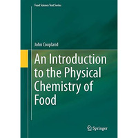 An Introduction to the Physical Chemistry of Food [Hardcover]