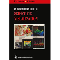 An Introductory Guide to Scientific Visualization [Paperback]