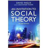 An Invitation to Social Theory [Paperback]