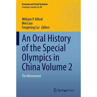 An Oral History of the Special Olympics in China Volume 2: The Movement [Paperback]