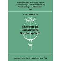 Anaesthesie und ?rztliche Sorgfaltspflicht [Paperback]