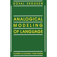 Analogical Modeling of Language [Hardcover]