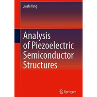 Analysis of Piezoelectric Semiconductor Structures [Hardcover]