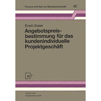 Angebotspreisbestimmung f?r das kundenindividuelle Projektgesch?ft [Paperback]