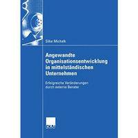 Angewandte Organisationsentwicklung in mittelst?ndischen Unternehmen: Erfolgreic [Paperback]