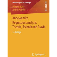 Angewandte Regressionsanalyse: Theorie, Technik und Praxis [Paperback]