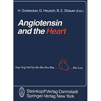 Angiotensin and the Heart [Paperback]