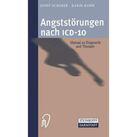 Angstst?rungen nach ICD-10: Manual zu Diagnostik und Therapie [Paperback]