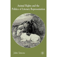 Animals, Literature and the Politics of Representation [Hardcover]