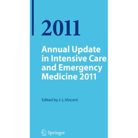 Annual Update in Intensive Care and Emergency Medicine 2011 [Paperback]