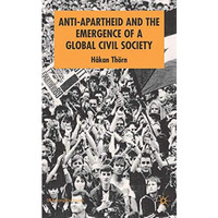 Anti-Apartheid and the Emergence of a Global Civil Society [Hardcover]