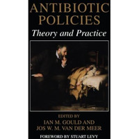 Antibiotic Policies: Theory and Practice [Paperback]