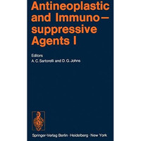 Antineoplastic and Immunosuppressive Agents: Part I [Paperback]