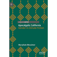 Apocalyptic California: Gender in Climate Fiction [Hardcover]