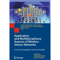 Application and Multidisciplinary Aspects of Wireless Sensor Networks: Concepts, [Hardcover]