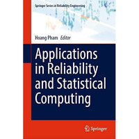 Applications in Reliability and Statistical Computing [Hardcover]