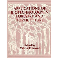 Applications of Biotechnology in Forestry and Horticulture [Paperback]