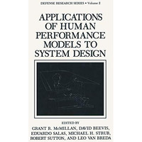 Applications of Human Performance Models to System Design [Paperback]