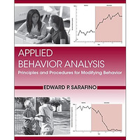 Applied Behavior Analysis: Principles and Procedures in Behavior Modification [Paperback]