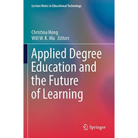 Applied Degree Education and the Future of Learning [Paperback]