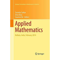 Applied Mathematics: Kolkata, India, February 2014 [Paperback]