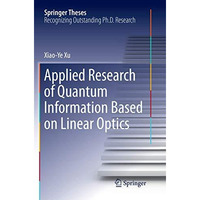 Applied Research of Quantum Information Based on Linear Optics [Paperback]