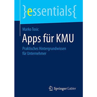 Apps f?r KMU: Praktisches Hintergrundwissen f?r Unternehmer [Paperback]