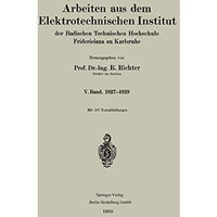 Arbeiten aus dem Elektrotechnischen Institut der Badischen Technischen Hochschul [Paperback]