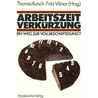 Arbeitszeitverk?rzung  Ein Weg zur Vollbesch?ftigung? [Paperback]