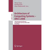 Architecture of Computing Systems - ARCS 2006: 19th International Conference, Fr [Paperback]