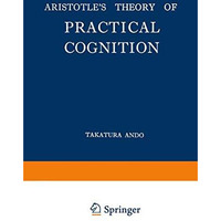 Aristotles Theory of Practical Cognition [Paperback]