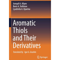 Aromatic Thiols and Their Derivatives [Paperback]