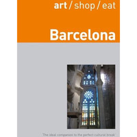 Art/ Shop/ Eat Barcelona [Paperback]