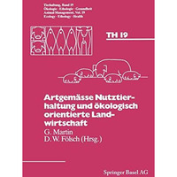 Artgem?sse Nutztierhaltung und ?kologisch orientierte Landwirtschaft [Paperback]