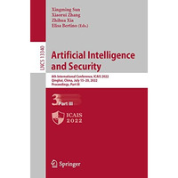 Artificial Intelligence and Security: 8th International Conference, ICAIS 2022,  [Paperback]